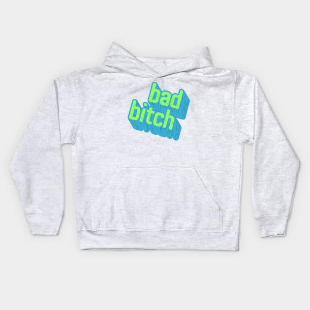 This Is One Bad Bitch Kids Hoodie by Xanaduriffic